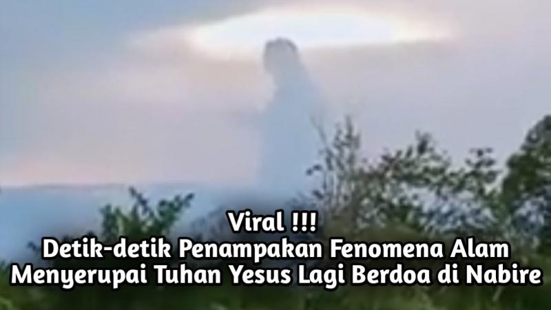 Viral! Penampakkan Tuhan Yesus di Nabire Papua Gegerkan Warga Net