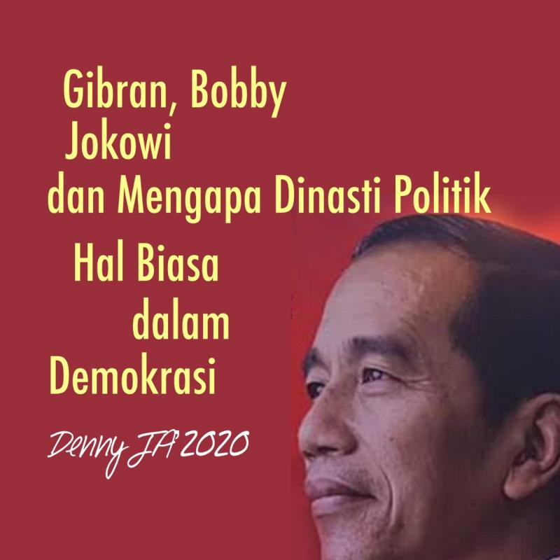 Gibran, Bobby, Jokowi, dan Mengapa Dinasti Politik Hal yang Biasa di Dunia Demokrasi