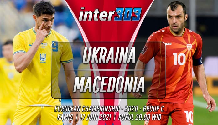 Prediksi Pre Match Grup C Piala Eropa Ukraina Vs Makedonia di Arena National, Rumania