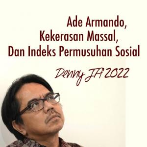 Ade Armando, Kekerasan Massal dan Indeks Permusuhan Sosial