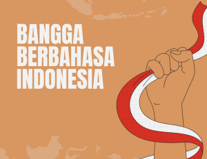 Lunturnya Eksistensi Penggunaan Bahasa Indonesia di Lingkungan Sekitar