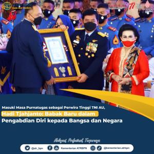 Purnatugas sebagai Perwira Tinggi TNI AU, Hadi Tjahjanto: Babak Baru dalam Pengabdian kepada Bangsa dan Negara