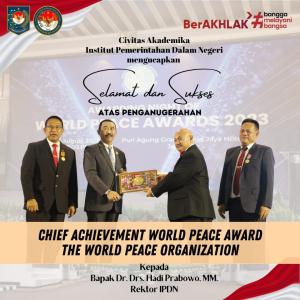 Rektor IPDN Hadi Prabowo Raih Chief Achievement dari The World Peace Organization