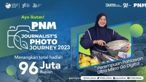 PNM Ajak Jurnalis Ikutan Lomba Foto Berhadiah Total 96 Juta, Simak Persyaratannya!