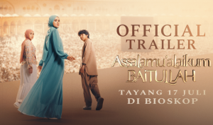 Final Trailer Film Assalamualaikum Baitullah Dirilis