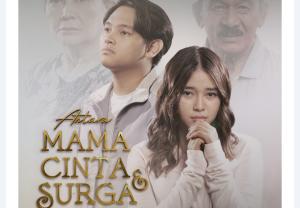 
                                       Film Antara Cinta, Mama, dan Surga: Drama Restu, Cinta, dan Pergulatan AnakOrang Tua dalam Balutan Budaya Batak