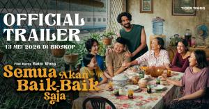 Film Semua Akan Baik-Baik Saja Rilis Official Trailer yang Mengharukan